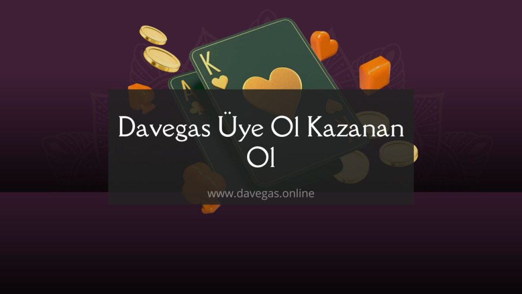 Davegas Üye Ol